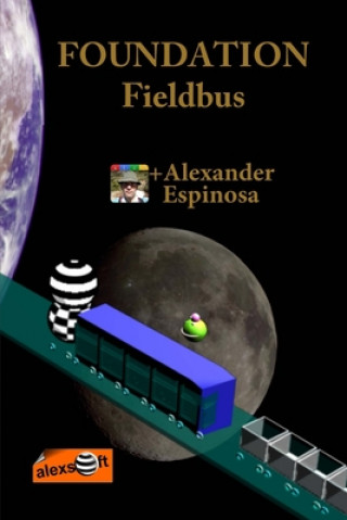 Книга FOUNDATION Fieldbus Alexander Espinosa