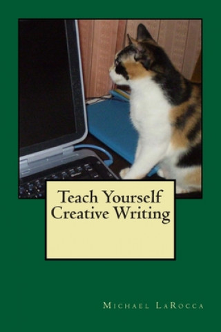 Livro Teach Yourself Creative Writing Michael Larocca