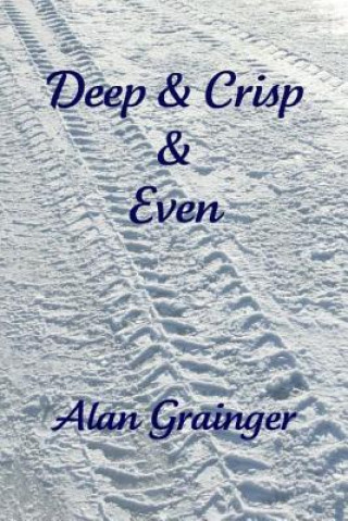 Book Deep & Crisp & Even Alan Grainger