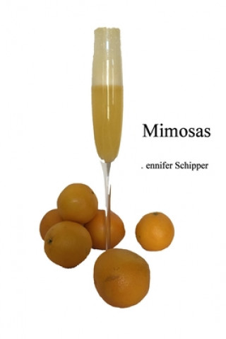 Knjiga Mimosas Jennifer R. Schipper