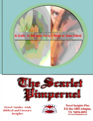 Kniha The Scarlet Pimpernel Novel Guide Shan C. Gillard