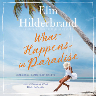 Audio What Happens in Paradise Elin Hilderbrand