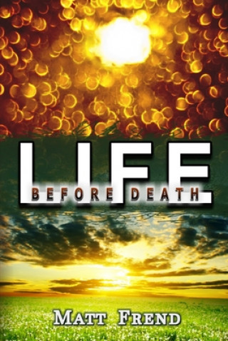 Knjiga Life Before Death Matthew William Frend