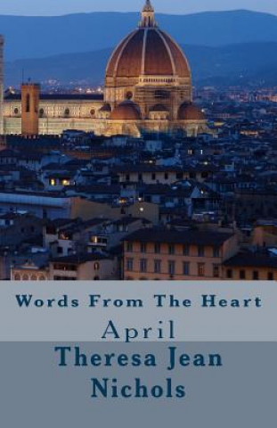 Książka Words From The Heart: April Theresa Jean Nichols