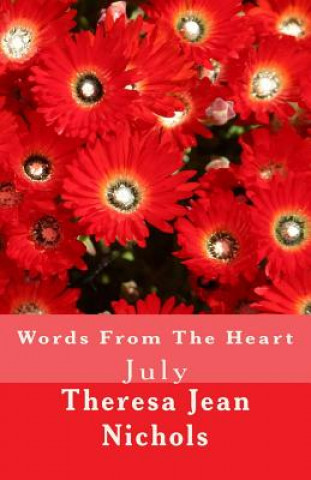 Kniha Words From The Heart: July Theresa Jean Nichols