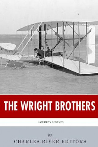 Kniha American Legends: The Wright Brothers Charles River Editors