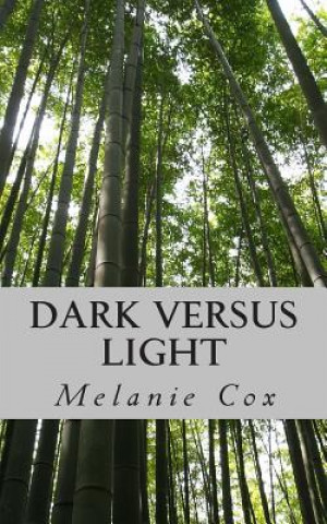 Knjiga Dark versus Light Melanie Cox