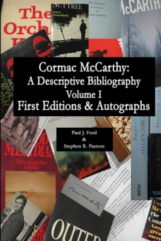 Knjiga Cormac McCarthy: A Descriptive Bibliography, Vol I Paul J. Ford
