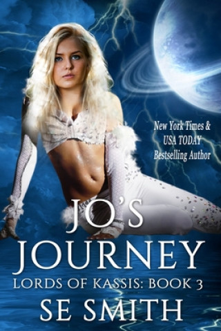 Kniha Jo's Journey: Lords of Kassis Book 3: Lords of Kassis Book 3 S. E. Smith