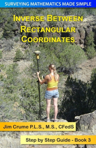 Knjiga Inverse Between Rectangular Coordinates: Step by Step Guide Jim Crume