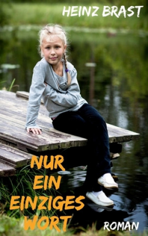 Kniha Nur ein einziges Wort: Roman Jochen Boening