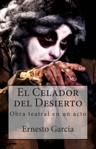 Könyv El Celador del Desierto: Obra teatral en un acto Ernesto Garcia