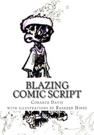 Knjiga Blazing Comic Script: How My Script Became A Comic Rasheed Hines