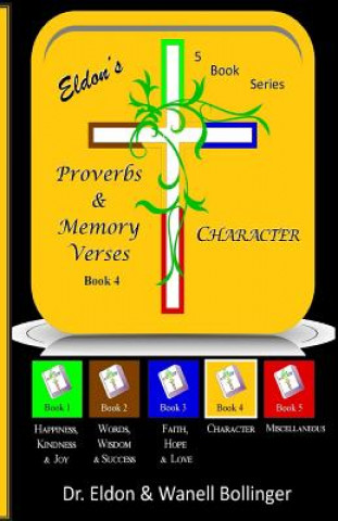 Kniha Eldon's Proverbs & Memory Verses: Character Dr Eldon &. Wanell Bollinger