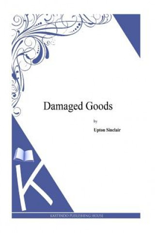 Книга Damaged Goods Upton Sinclair