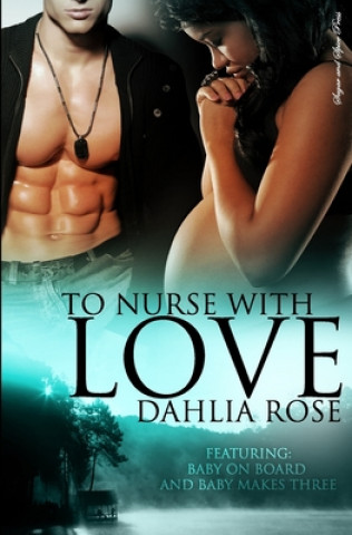 Kniha To Nurse With Love Dahlia Rose