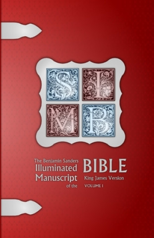 Kniha The Benjamin Sanders Illuminated Manuscript of the Bible KJV BW I Benjamin Sanders