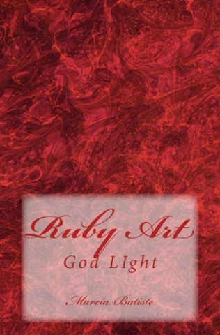Knjiga Ruby Art: God LIght Marcia Batiste