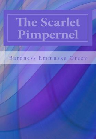 Carte The Scarlet Pimpernel Baroness Emmuska Orczy