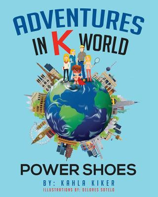 Kniha Adventures in K World: Power Shoes Delores Sotelo