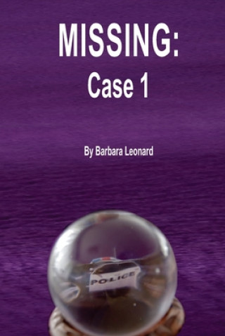 Knjiga Missing: : Case 1 Barbara Leonard
