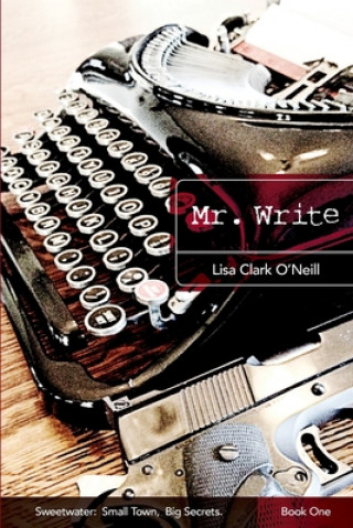 Knjiga Mr. Write Lisa Clark O'Neill