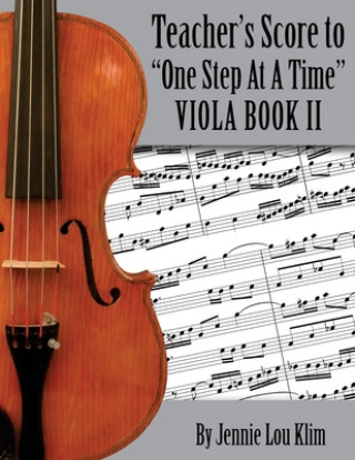 Knjiga One Step At A Time: The Teacher's Score, Viola II Jennie Lou Klim