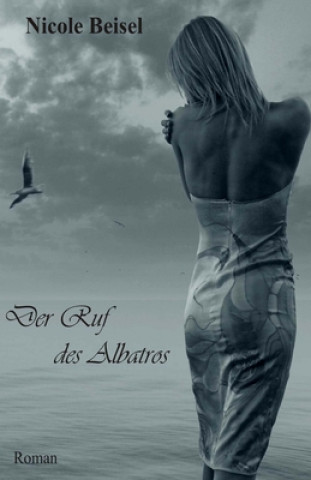 Book Der Ruf des Albatros Nicole Beisel