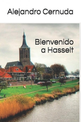 Книга Bienvenido a Hasselt Alejandro Cernuda