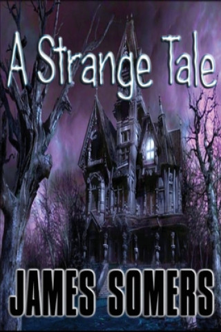 Książka A Strange Tale James Somers