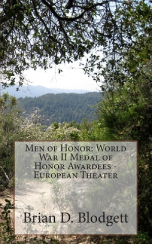Kniha Men of Honor: World War II Medal of Honor Awardees - European Theater Brian D. Blodgett