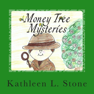 Kniha Money Tree Mysteries: Adventures with Quarters Kathleen L. Stone