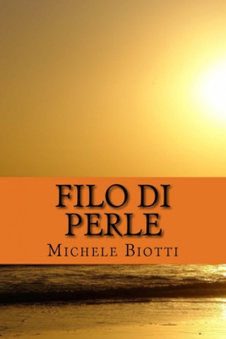 Könyv Filo di perle: la vipassana dai sutra allo dzogchen Michele Biotti