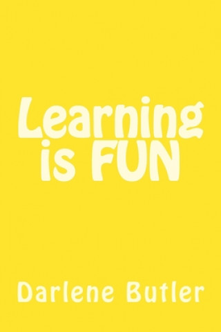 Knjiga Learning is FUN Darlene Butler
