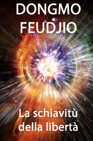 Knjiga La schiavit? della libert? Dongmo Feudjio Berenger