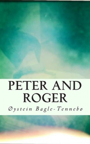 Knjiga Peter and Roger Oystein Bagle-Tennebo