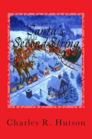 Knjiga Santa's Second String Charles R. Hutson
