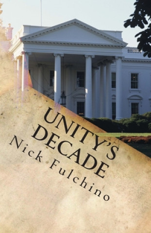 Knjiga Unity's Decade Nick Fulchino