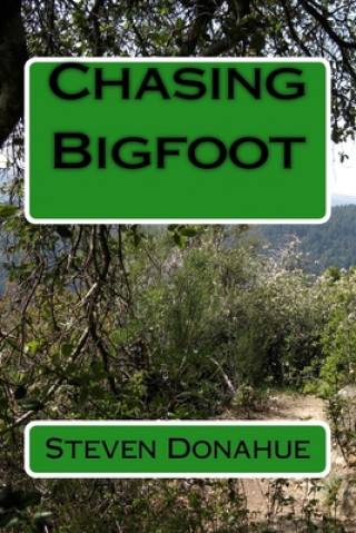 Book Chasing Bigfoot Steven Donahue