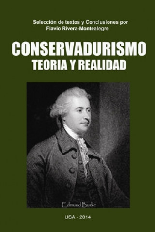 Könyv Conservadurismo. Teoria y Realidad Flavio Rivera-Montealegre