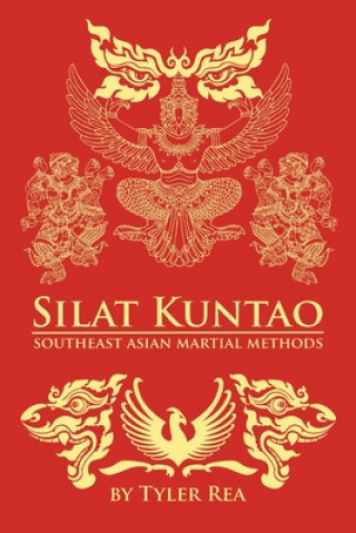 Carte Silat Kuntao Southeast Asian Martial Methods Tyler Rea