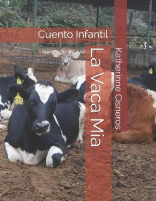 Könyv La Vaca Mia: Cuento Infantil Jannette Katherinne Santos Cisneros