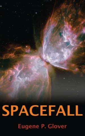 Knjiga Spacefall Eugene P. Glover