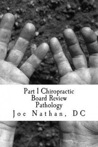 Carte Part 1 Chiropractic Board Review: Pathology Joe Nathan