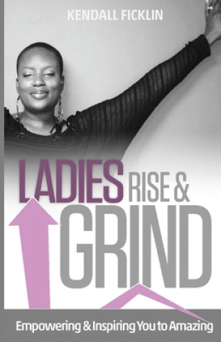 Kniha Ladies Rise & Grind Kendall Ficklin