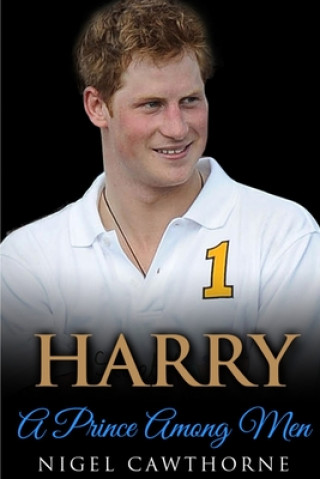 Kniha Harry: A Prince Among Men Nigel Cawthorne