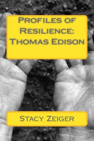 Kniha Profiles of Resilience: Thomas Edison Stacy Zeiger