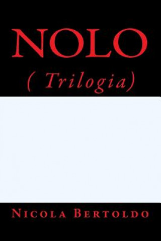 Kniha Nolo: ( Trilogia) Nicola Bertoldo