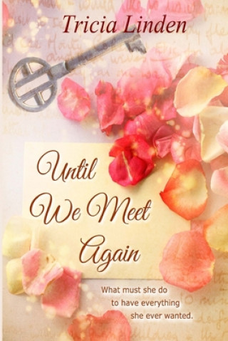Knjiga Until We Meet Again Tricia Linden
