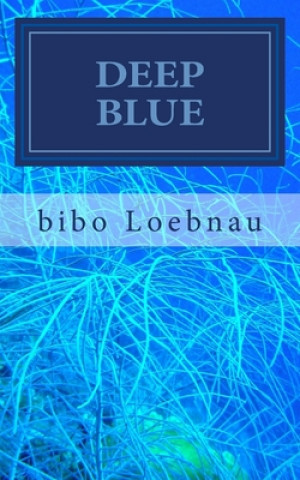 Knjiga Deep Blue Bibo Loebnau